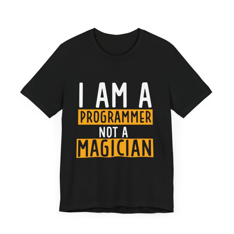 "I'm a Programmer, Not a Magician" T-shirt for developers, coders, and tech enthusiasts