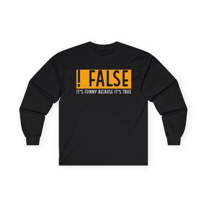 Funny coding quote shirt – !False, It's Funny Because It's True – perfect for developers and tech lovers.