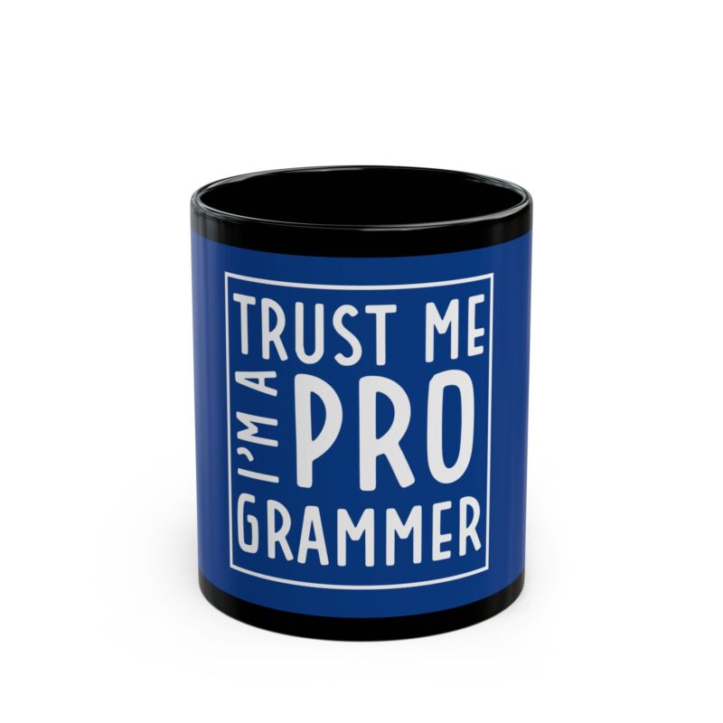 "Trust Me, I'm a Programmer" mug for coders and developers