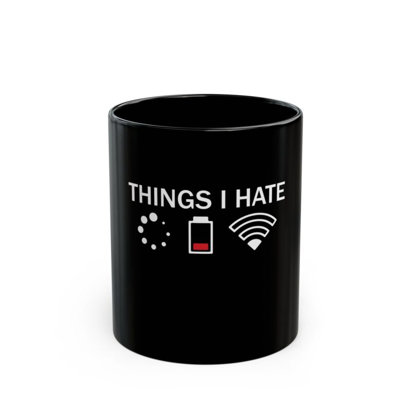 "Things I Hate" mug with loading, battery low, and no WiFi icons for programmers and tech lovers
